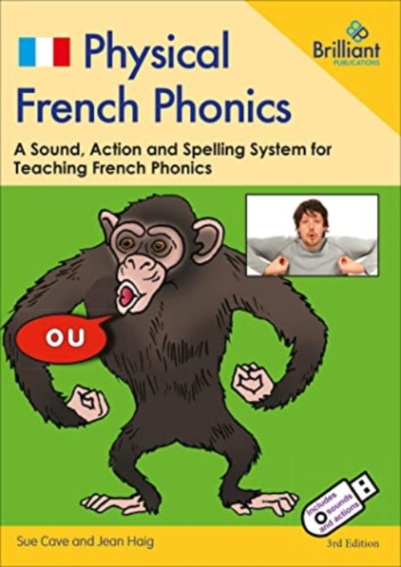 Physical French Phonics, 3rd edition  (Book and USB) : A Sound, Action and Spelling System for Teaching French Phonics, Multiple-component retail product Book