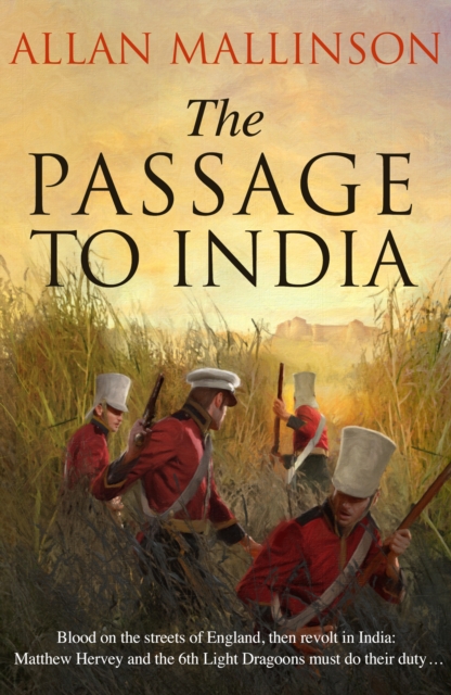 The Passage to India : (The Matthew Hervey Adventures: 13): a high-octane and fast-paced military action adventure guaranteed to have you gripped!, Paperback / softback Book