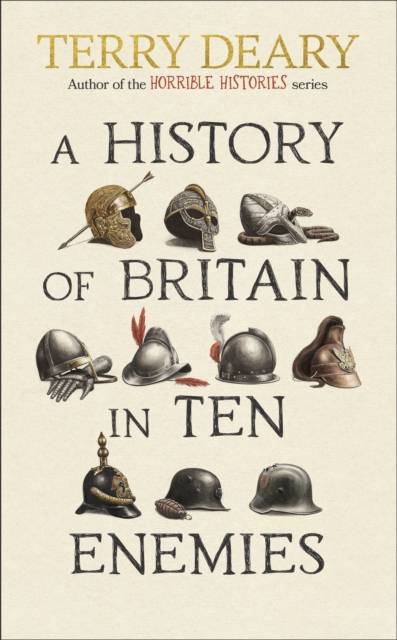 A History of Britain in Ten Enemies, Hardback Book