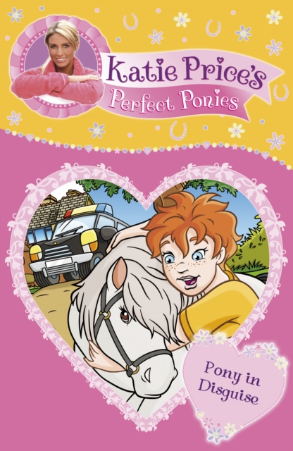 Katie Price's Perfect Ponies: Pony in Disguise : Book 9, Paperback / softback Book