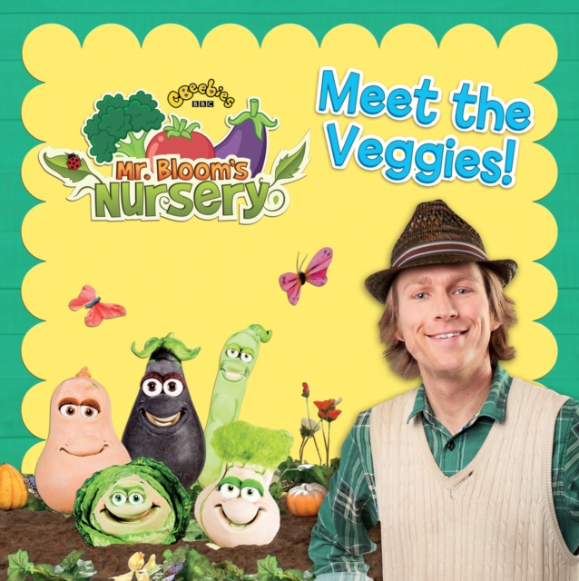 Mr Bloom's Nursery: Meet the Veggies!, Paperback / softback Book