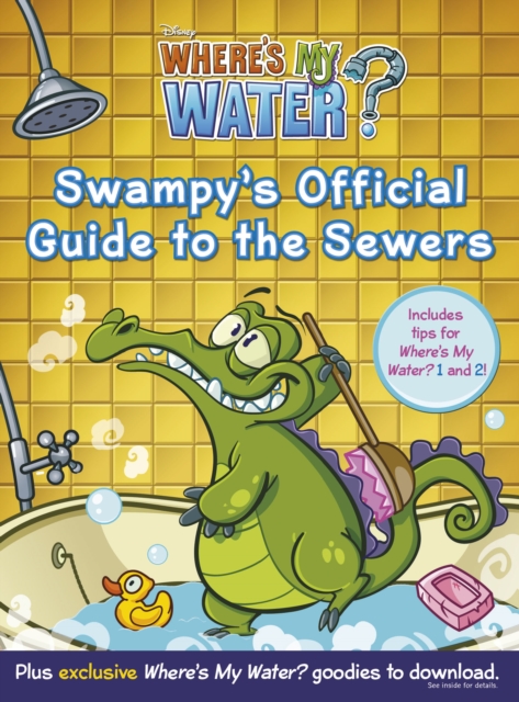 Where's My Water: Swampy's Official Guide to the Sewers, Paperback / softback Book