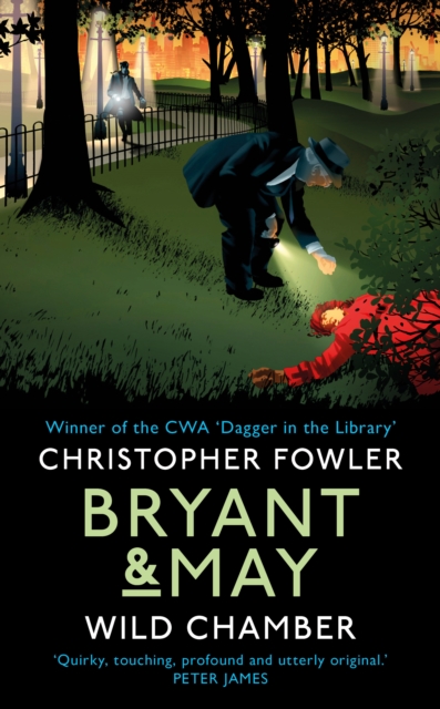 Bryant & May - Wild Chamber : (Bryant & May Book 15), Hardback Book
