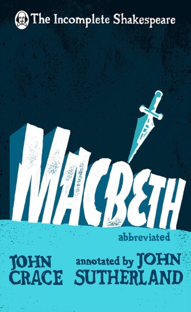 Incomplete Shakespeare: Macbeth, Hardback Book