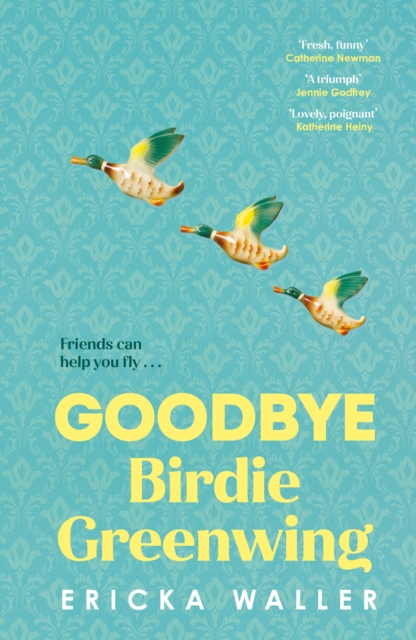 Goodbye Birdie Greenwing, Hardback Book