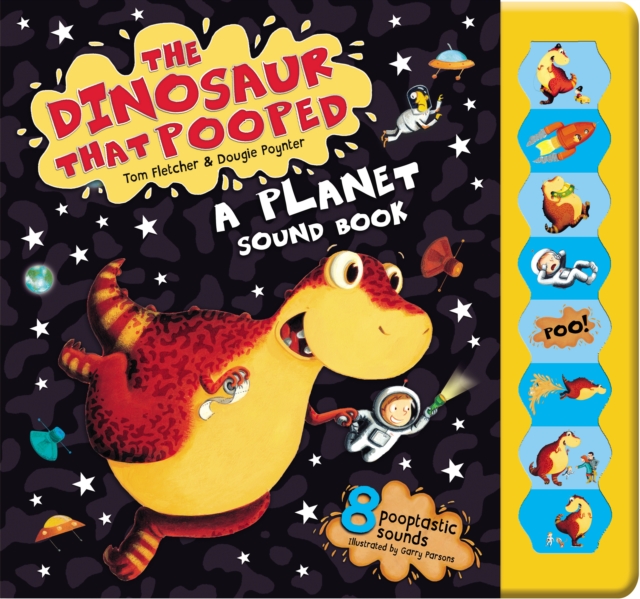 The Dinosaur That Pooped A Planet! : Sound Book, Hardback Book
