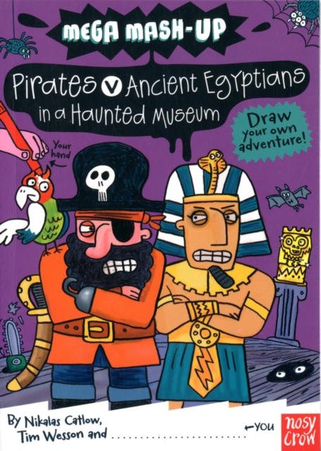 Mega Mash-Up: Pirates v Ancient Egyptians in a Haunted Museum, Paperback / softback Book