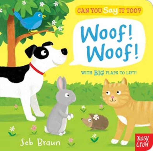 Can You Say It Too? Woof! Woof!, Board book Book