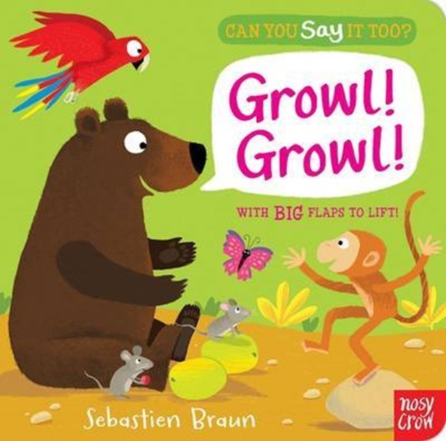 Can You Say It Too? Growl! Growl!, Board book Book