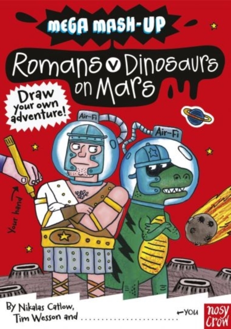 Mega Mash-Up: Romans v Dinosaurs on Mars, Paperback / softback Book