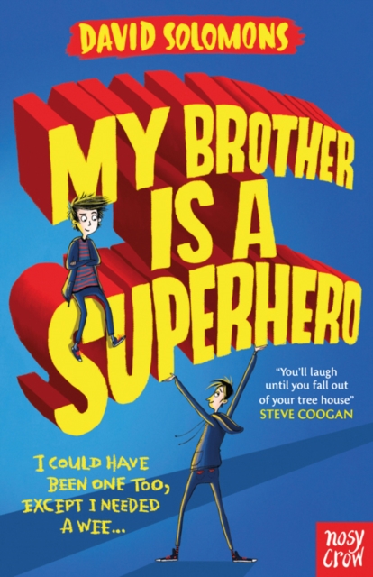 My Brother Is a Superhero : Winner of the Waterstones Children's Book Prize, Paperback / softback Book