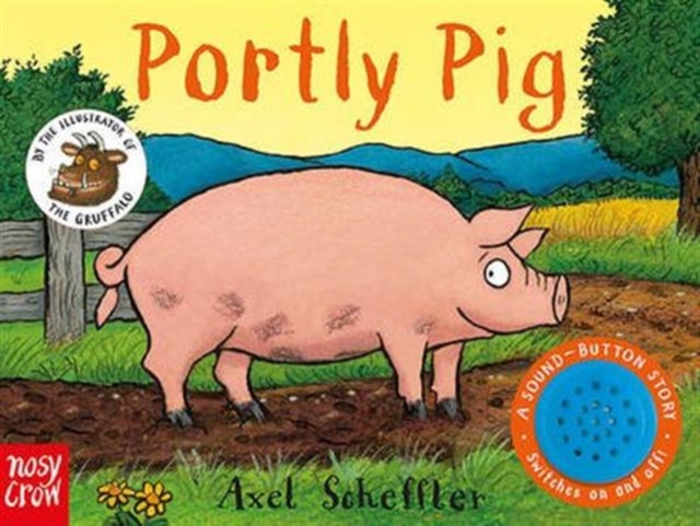 Sound-Button Stories: Portly Pig, Board book Book