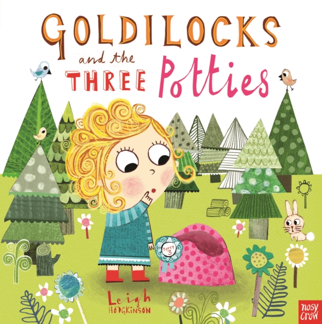 Goldilocks and the Three Potties, Hardback Book