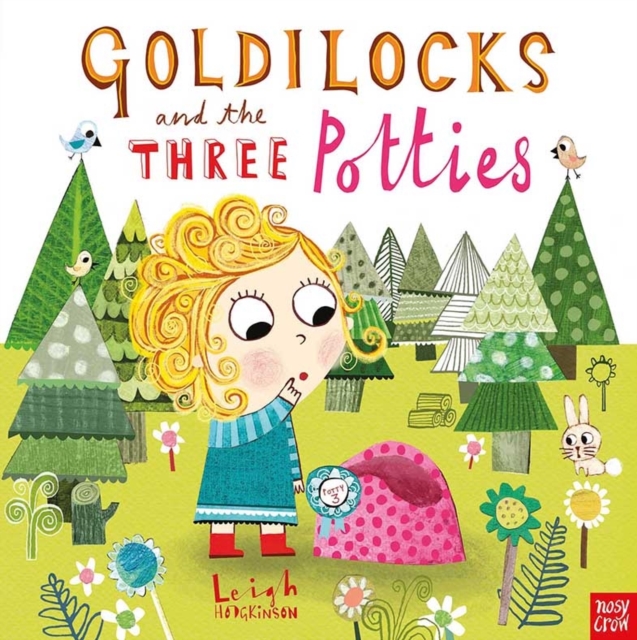 Goldilocks and the Three Potties, Paperback / softback Book