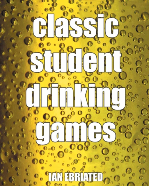 Classic Student Drinking Games, EPUB eBook