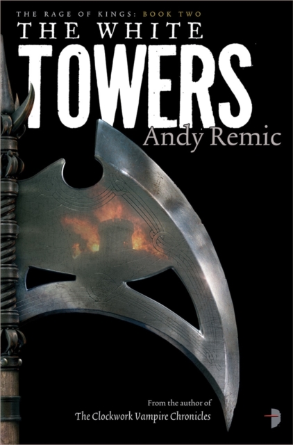 The White Towers : The Rage of Kings Book II, Paperback / softback Book
