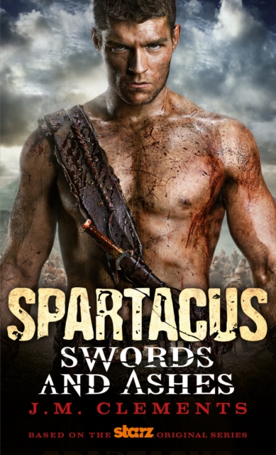 Spartacus: Swords and Ashes, Paperback / softback Book