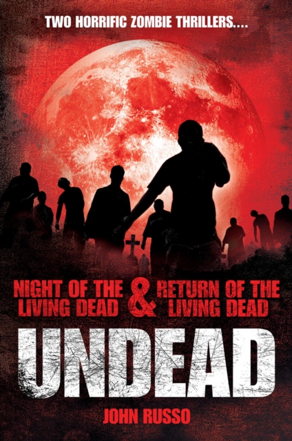 Undead: Night of the Living Dead & Return of the Living Dead, EPUB eBook
