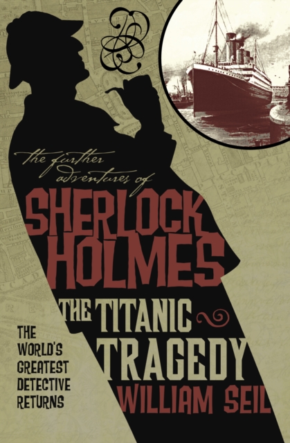 The Further Adventures of Sherlock Holmes: The Titanic Tragedy, Paperback / softback Book