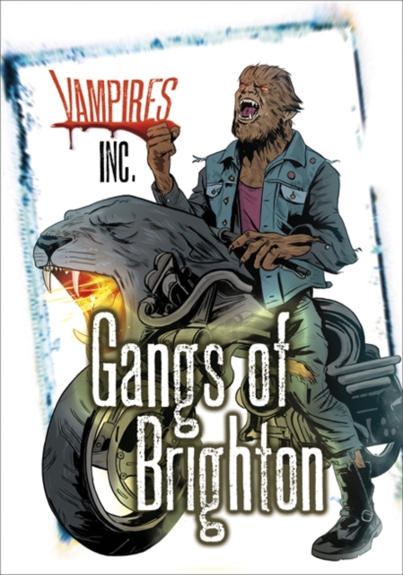 Vampires Inc: Gangs of Brighton, Paperback / softback Book
