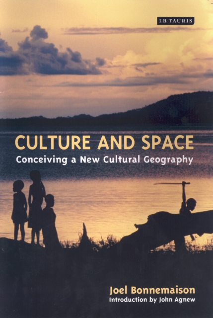 Culture and Space : Conceiving a New Cultural Geography, PDF eBook