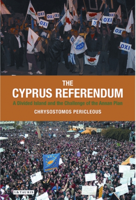 The Cyprus Referendum : A Divided Island and the Challenge of the Annan Plan, PDF eBook