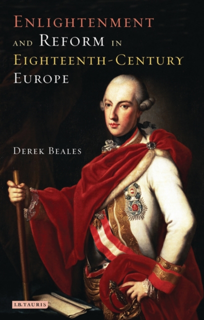 Enlightenment and Reform in Eighteenth-century Europe, PDF eBook