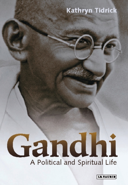 Gandhi : A Political and Spiritual Life, PDF eBook