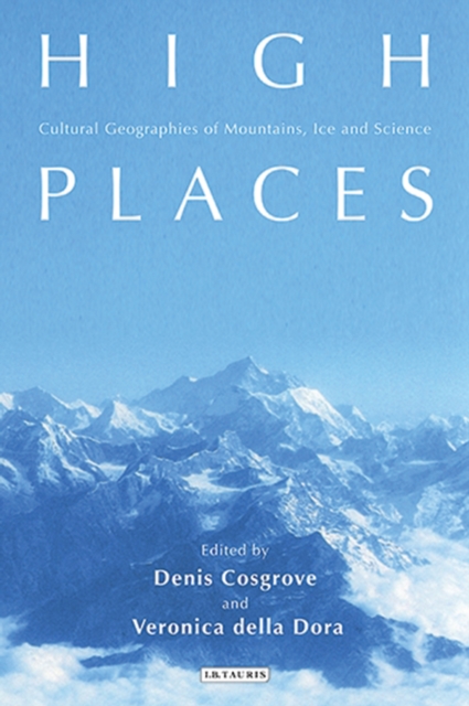 High Places : Cultural Geographies of Mountains, Ice and Science, PDF eBook