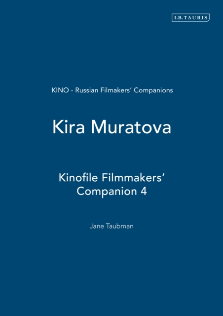 Kira Muratova : Kinofile Filmmakers' Companion 4, PDF eBook