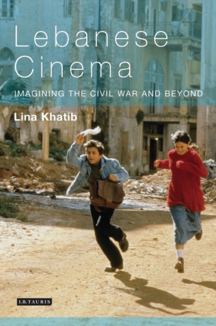 Lebanese Cinema : Imagining the Civil War and Beyond, PDF eBook