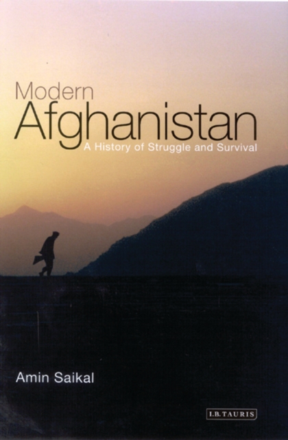 Modern Afghanistan : A History of Struggle and Survival, PDF eBook