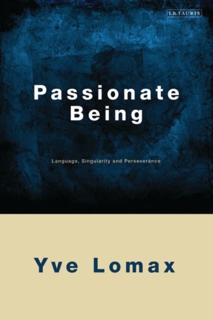 Passionate Being : Language, Singularity and Perseverance, PDF eBook