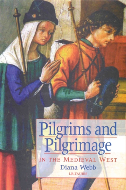 Pilgrims and Pilgrimage in the Medieval West, PDF eBook