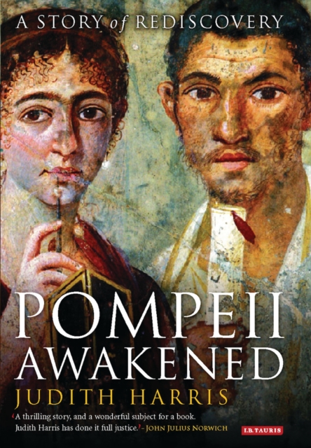 Pompeii Awakened : A Story of Rediscovery, PDF eBook