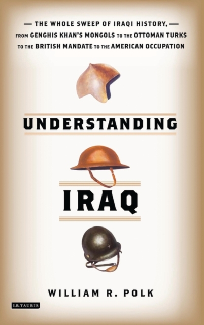 Understanding Iraq : A Whistlestop Tour from Ancient Babylon to Occupied Baghdad, PDF eBook