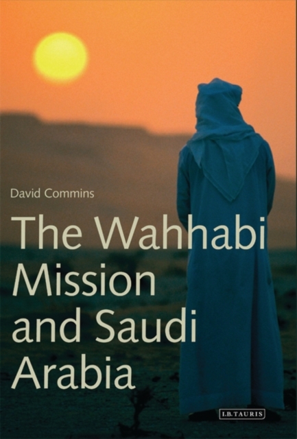 The Wahhabi Mission and Saudi Arabia, PDF eBook