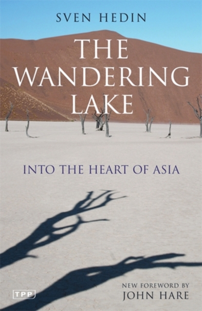 The Wandering Lake : Into the Heart of Asia, PDF eBook