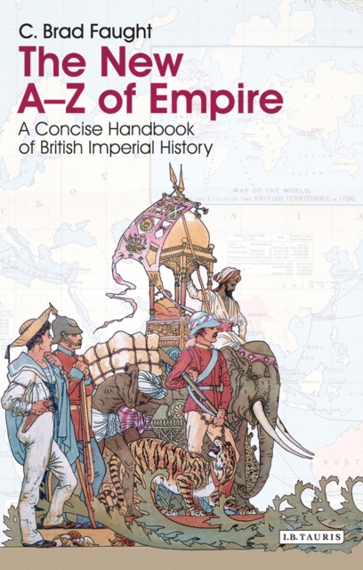 The New A-Z of Empire : A Concise Handbook of British Imperial History, PDF eBook