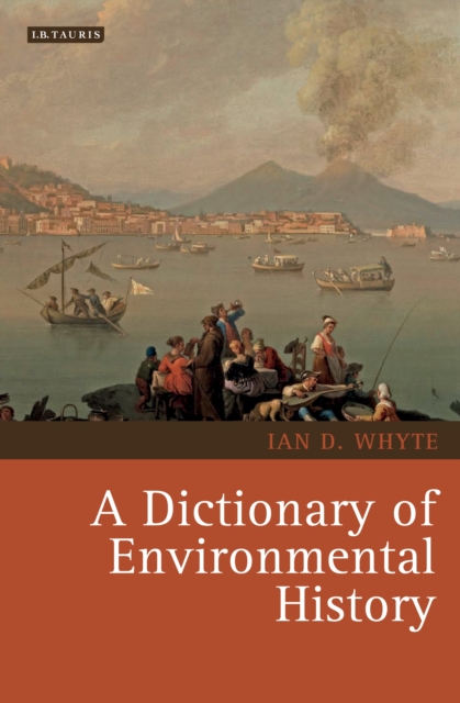 A Dictionary of Environmental History, PDF eBook