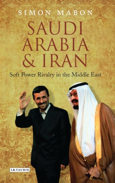 Saudi Arabia and Iran : Power and Rivalry in the Middle East, PDF eBook