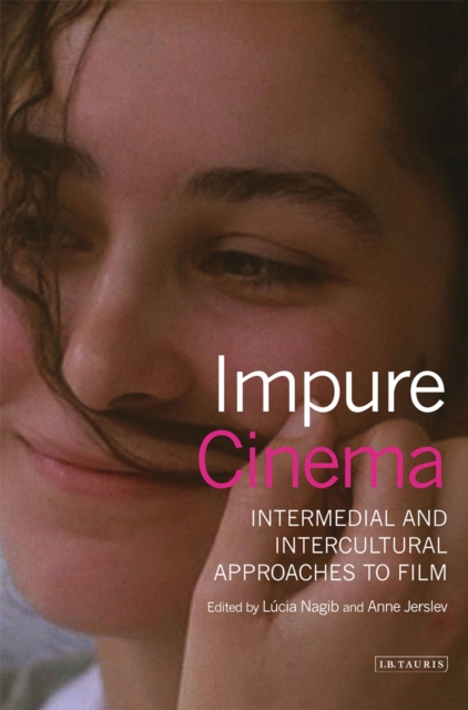 Impure Cinema : Intermedial and Intercultural Approaches to Film, PDF eBook