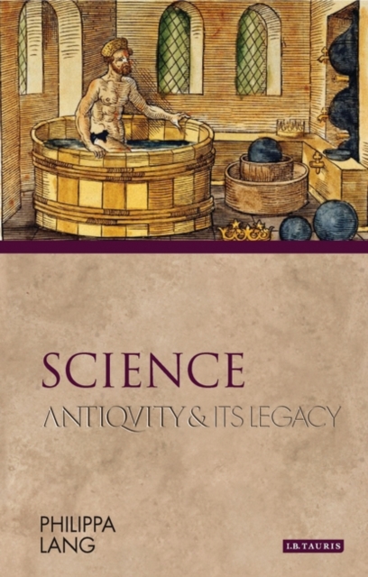 Science : Antiquity and its Legacy, PDF eBook