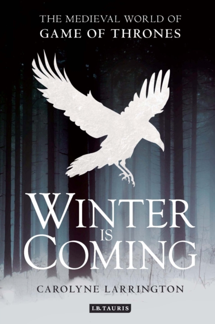 Winter is Coming : The Medieval World of Game of Thrones, PDF eBook