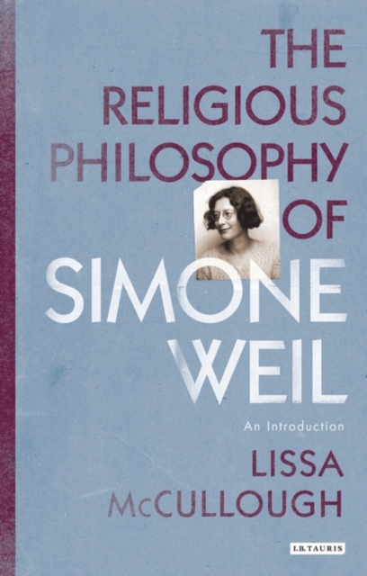 The Religious Philosophy of Simone Weil : An Introduction, PDF eBook