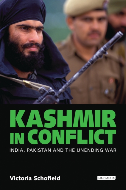 Kashmir in Conflict : India, Pakistan and the Unending War, EPUB eBook