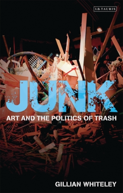 Junk : Art and the Politics of Trash, EPUB eBook