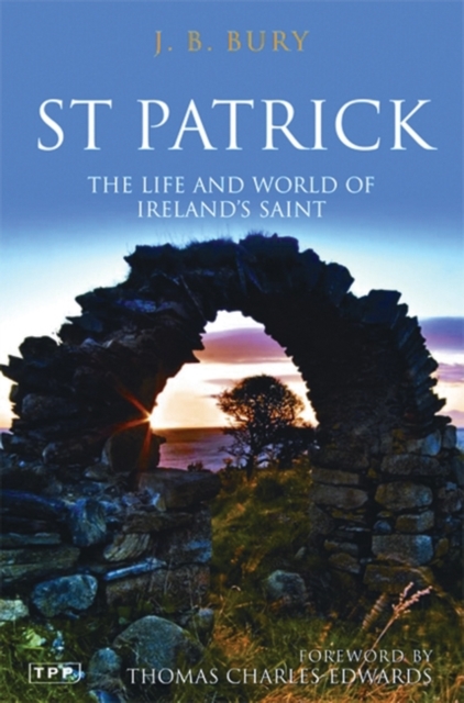 St Patrick : The Life and World of Ireland's Saint, EPUB eBook