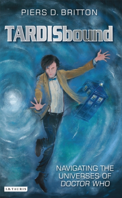 TARDISbound : Navigating the Universes of Doctor Who, EPUB eBook