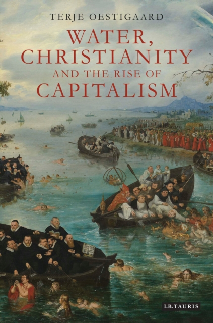 Water, Christianity and the Rise of Capitalism, EPUB eBook